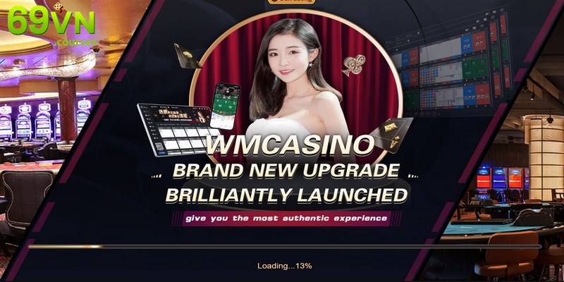WM casino 69VN là nhà cung cấp game tin cậy hàng đầu châu Á