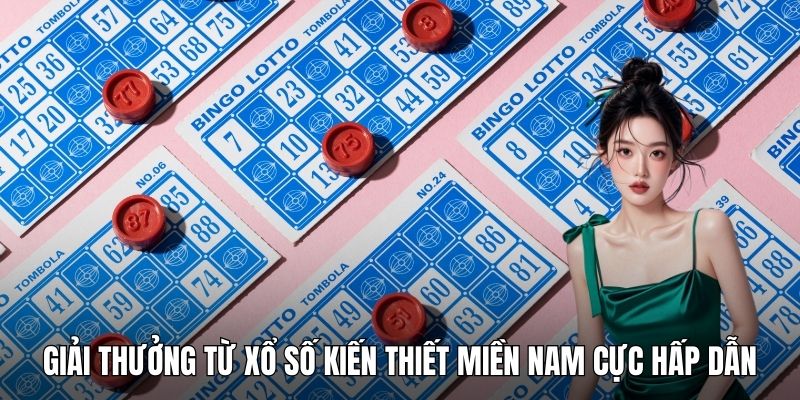 Giải thưởng từ xổ số kiến thiết miền Nam cực hấp dẫn