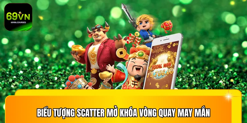Biểu tượng Scatter mở khóa vòng quay may mắn