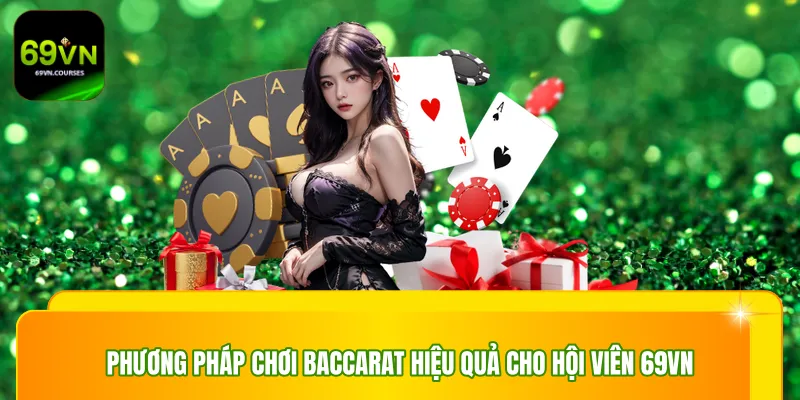 Phương pháp chơi baccarat