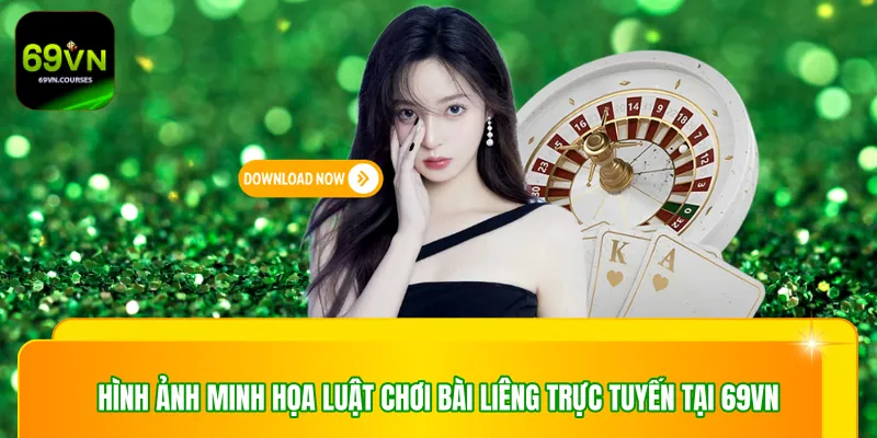 Hình ảnh minh họa luật chơi bài liêng trực tuyến tại 69VN