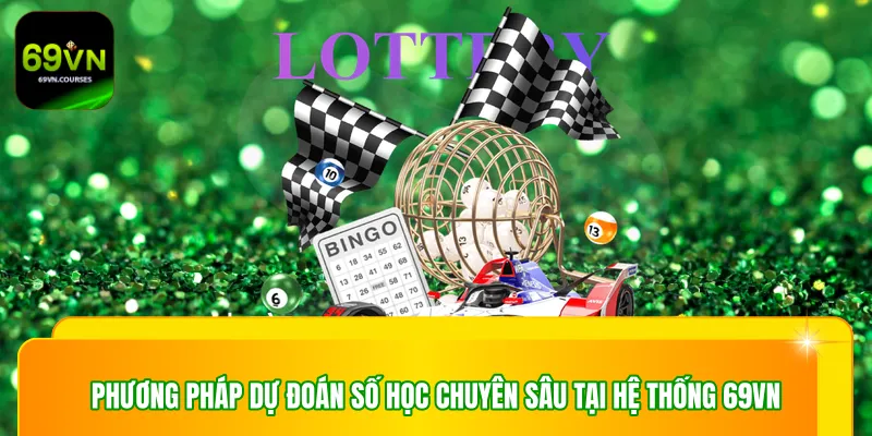 Phương pháp dự đoán số học chuyên sâu tại hệ thống 69VN