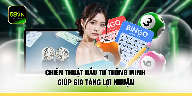 Chiến thuật đầu tư thông minh giúp gia tăng lợi nhuận