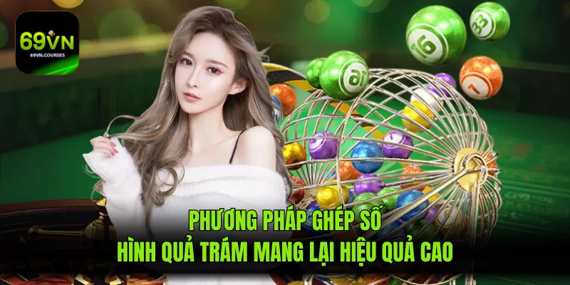Phương pháp ghép số hình quả trám mang lại hiệu quả cao