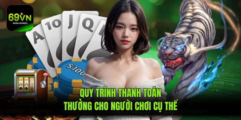 Quy trình thanh toán thưởng cho người chơi cụ thể
