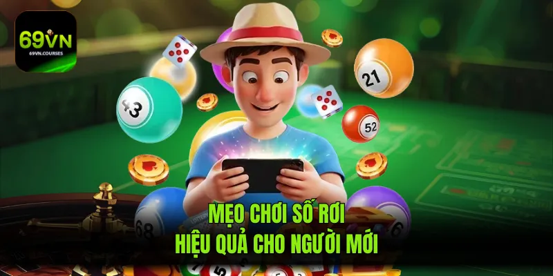 Mẹo chơi số rơi hiệu quả cho người mới