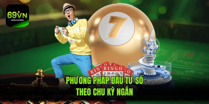 Phương pháp đầu tư số theo chu kỳ ngắn