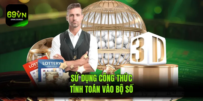 Sử dụng công thức tính toán vào bộ số