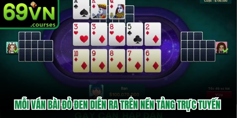 Mỗi ván bài đỏ đen diễn ra trên nền tảng trực tuyến cực kỳ hấp dẫn